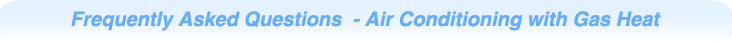 air conditioning with gas heat faq's