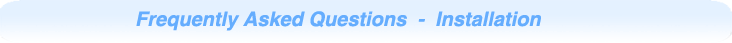 installation faq's