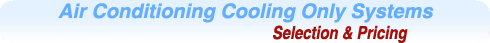 Air Conditioning Cooling Only