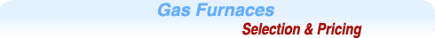 Gas Furnaces