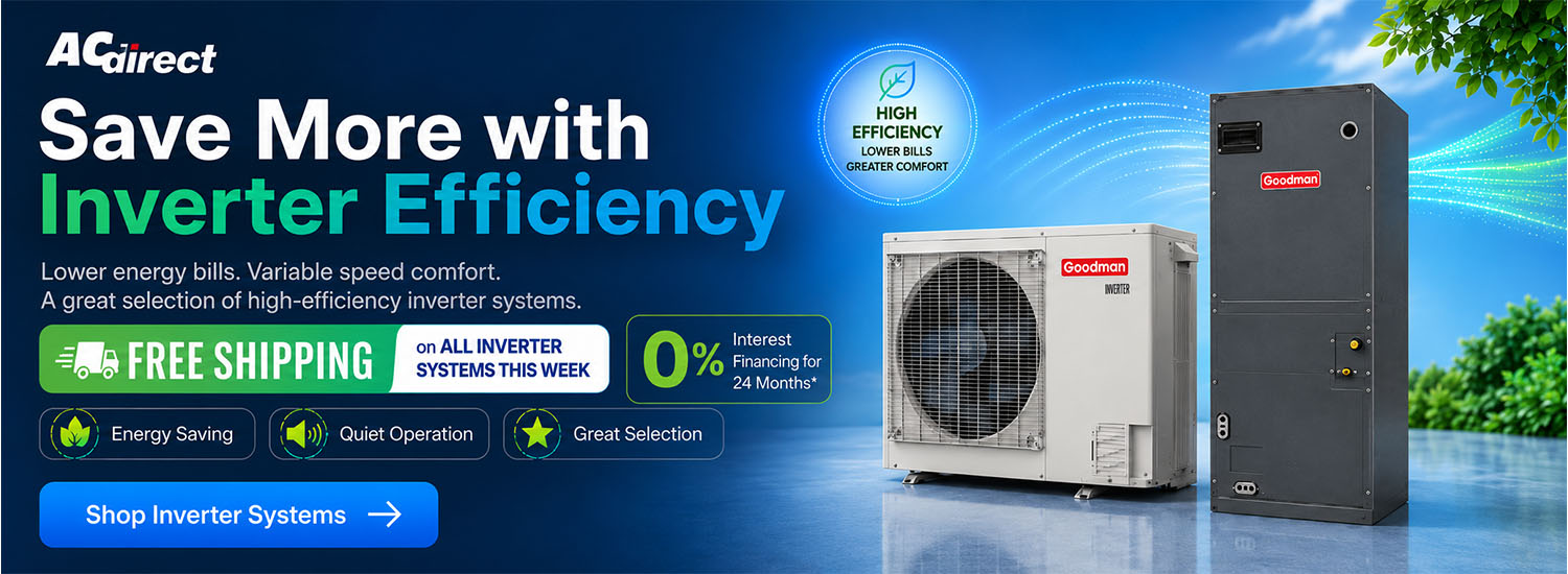 Save more with high-efficiency HVAC systems designed for lower energy costs, year-round heating and cooling, free shipping, and 0% financing.
