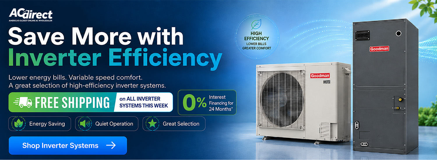 Save more with high-efficiency HVAC systems designed for lower energy costs, year-round heating and cooling, free shipping, and 0% financing.