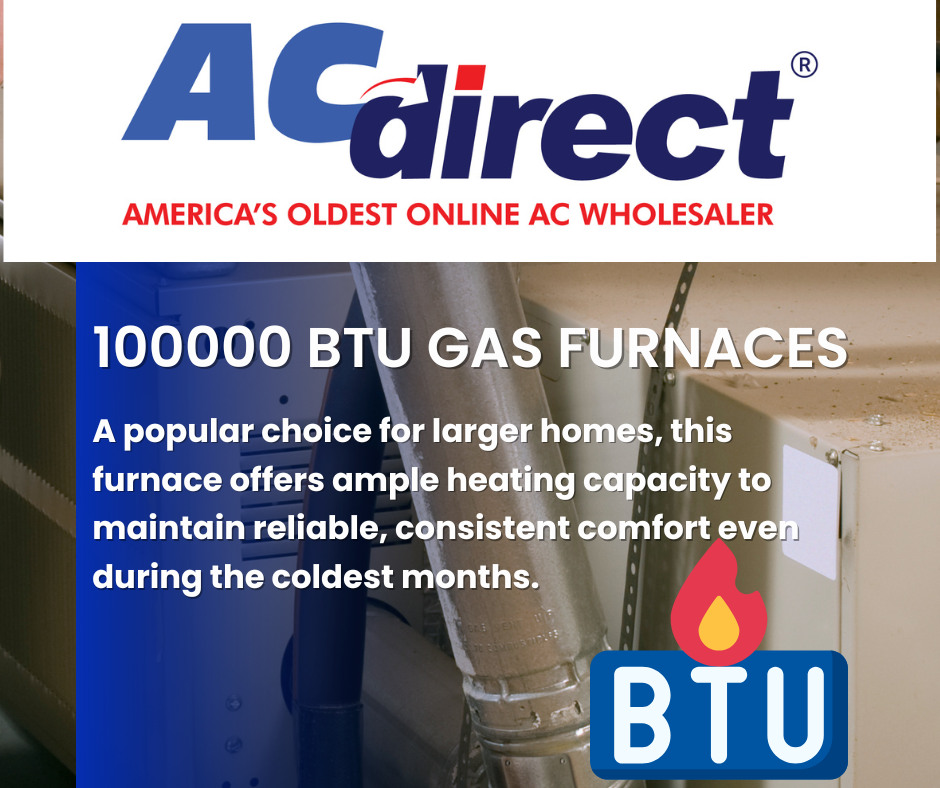100000 BTU Gas Furnaces | AC Direct 