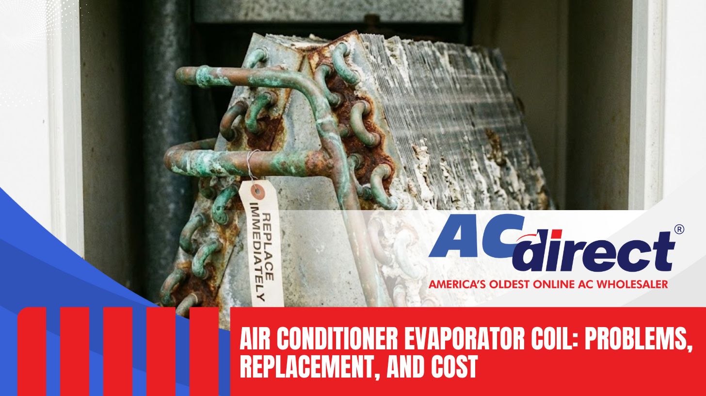 Air Conditioner Evaporator Coil: Problems, Replacement, and Cost